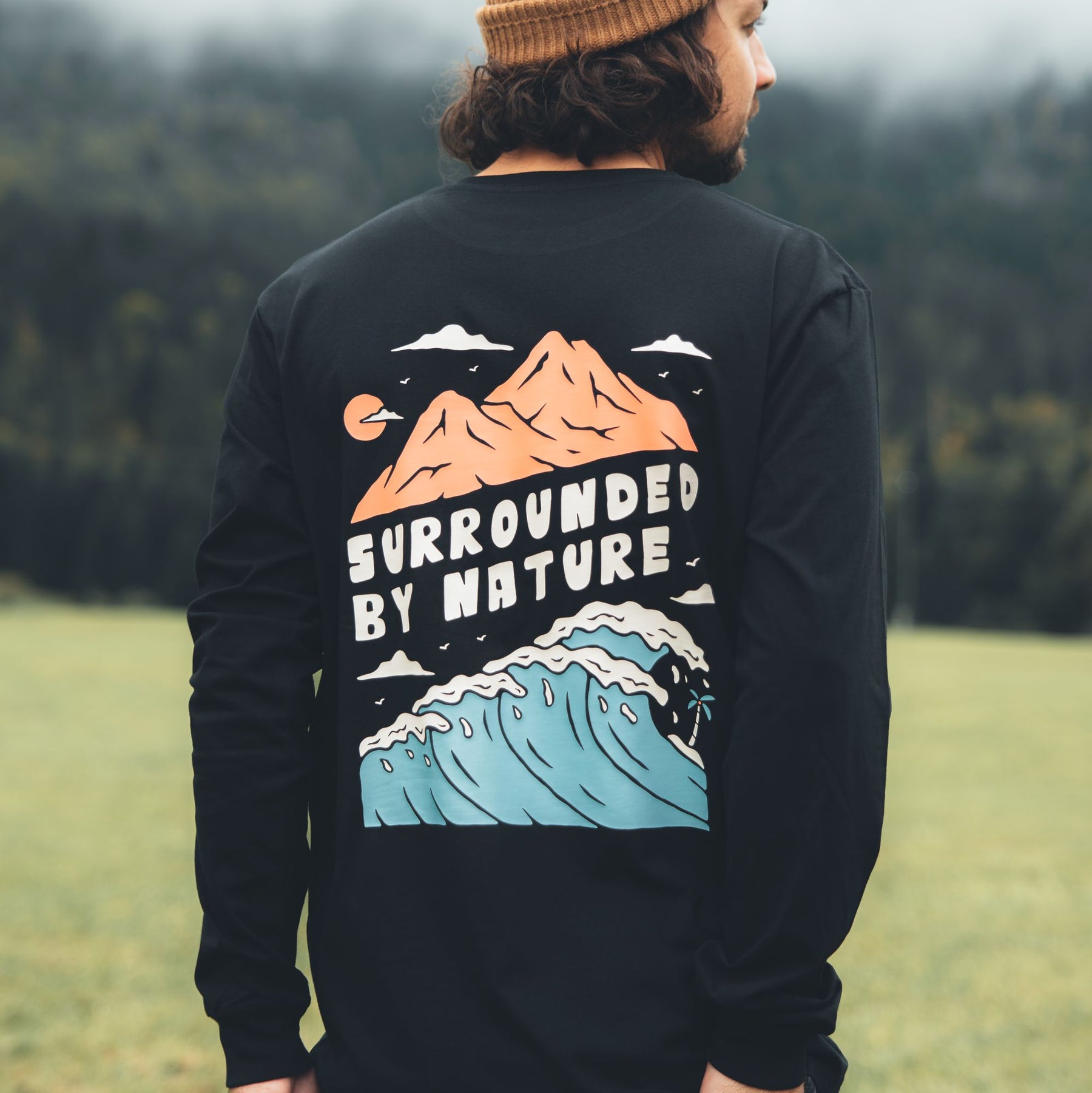 Organic "Surrounded by Nature" Long Sleeve Tee - Stoked&Woke Clothing