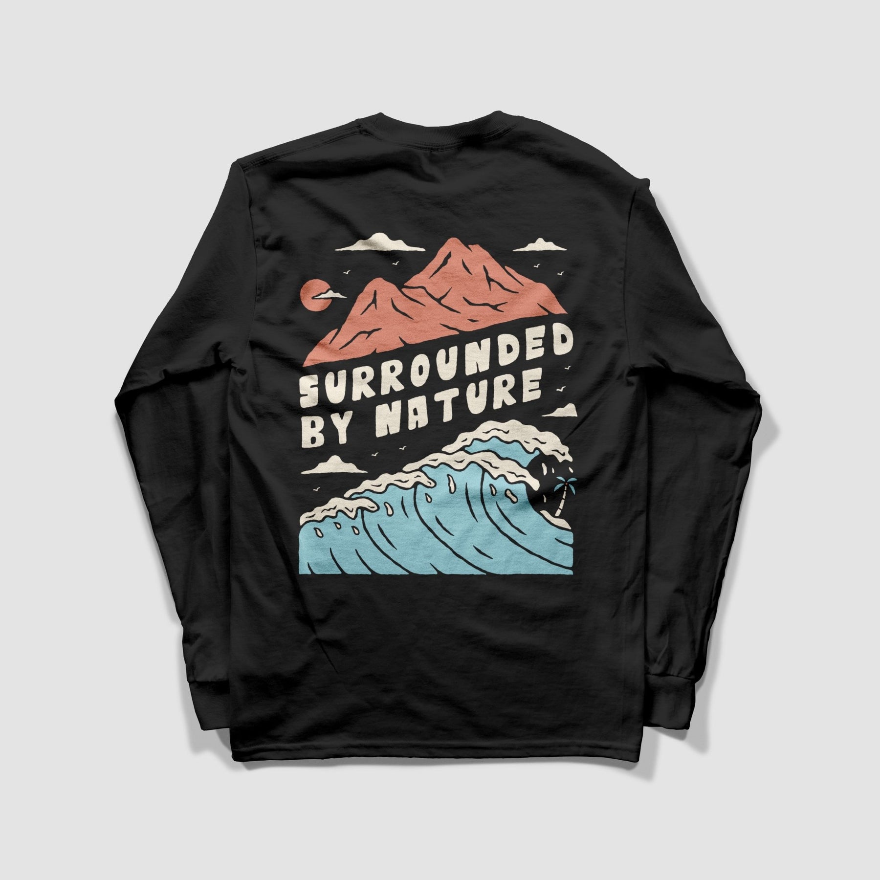 Organic "Surrounded by Nature" Long Sleeve Tee - Stoked&Woke Clothing