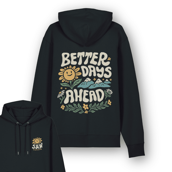 Organic "Better Days" Hoodie - Stoked&Woke Clothing