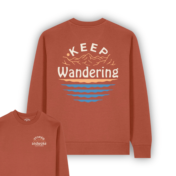 Organic "Keep wandering" Sweatshirt - Stoked&Woke Clothing
