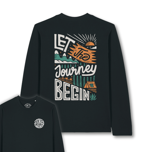 Organic "Let the Journey Begin" Long Sleeve Tee - Stoked&Woke Clothing